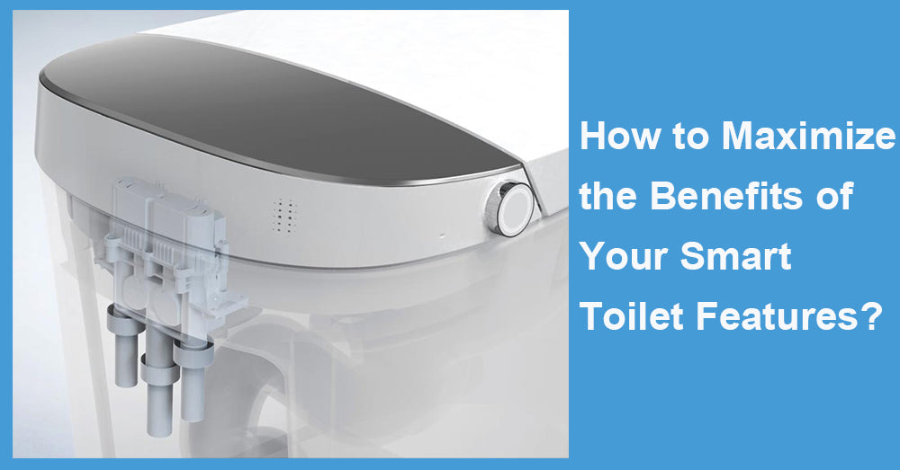 How to Maximize the Benefits of Your Smart Toilet Features?