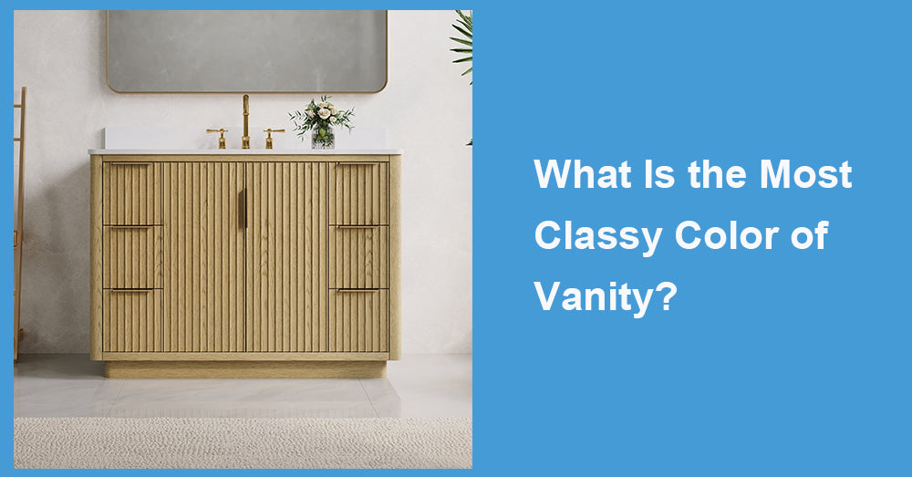 What Is the Most Classy Color of Vanity?