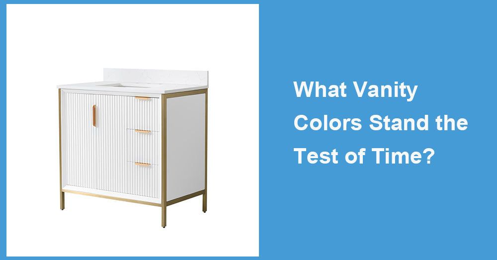 What Vanity Colors Stand the Test of Time?