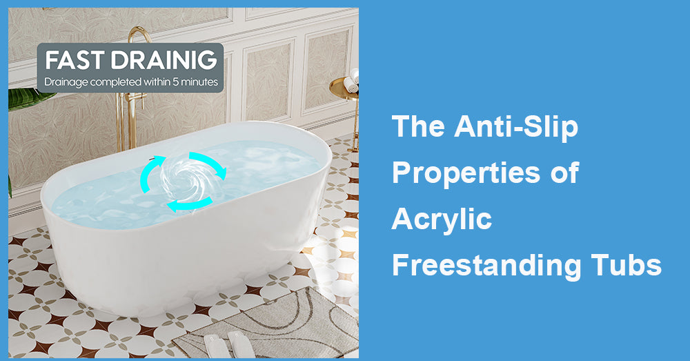 The Anti-Slip Properties of Acrylic Freestanding Tubs