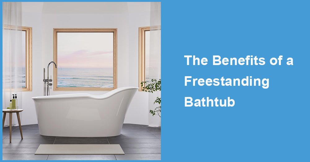 The Benefits of a Freestanding Bathtub