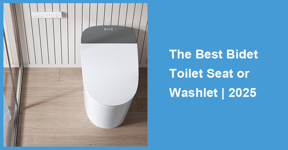 The Best Bidet Toilet Seat or Washlet | 2025