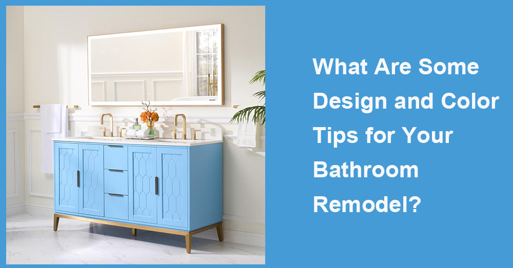 What Are Some Design and Color Tips for Your Bathroom Remodel?