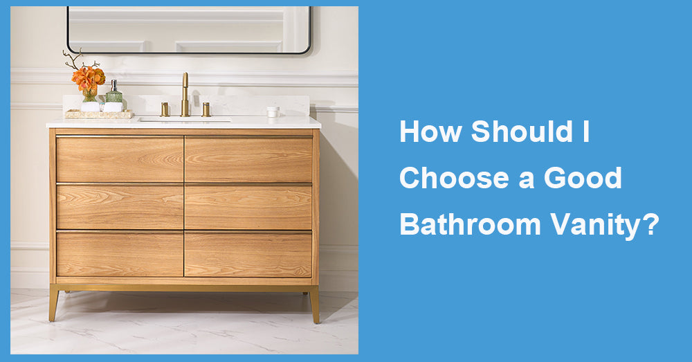 How Should I Choose a Good Bathroom Vanity?